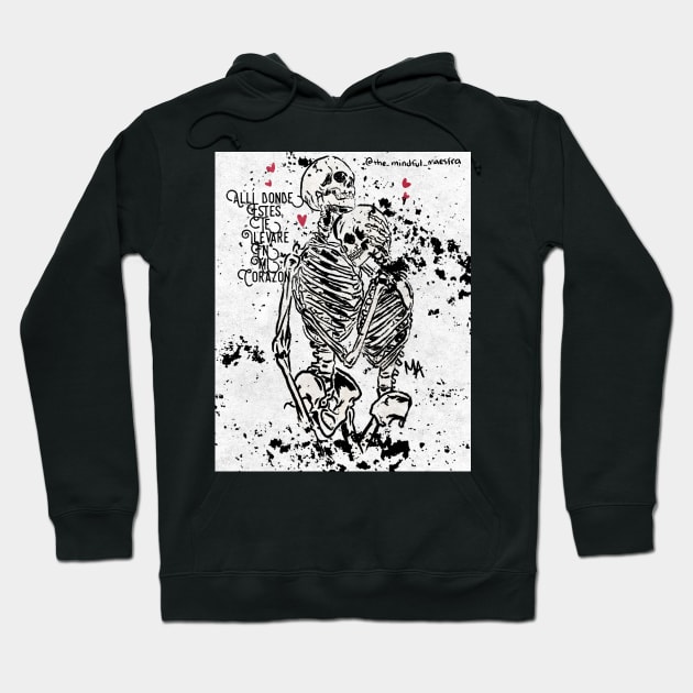 Love me to death and beyond Hoodie by The Mindful Maestra